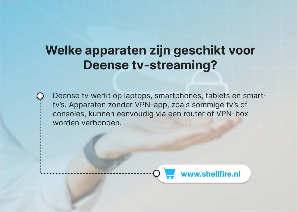 Welke apparaten zijn geschikt voor Deense tv-streaming?